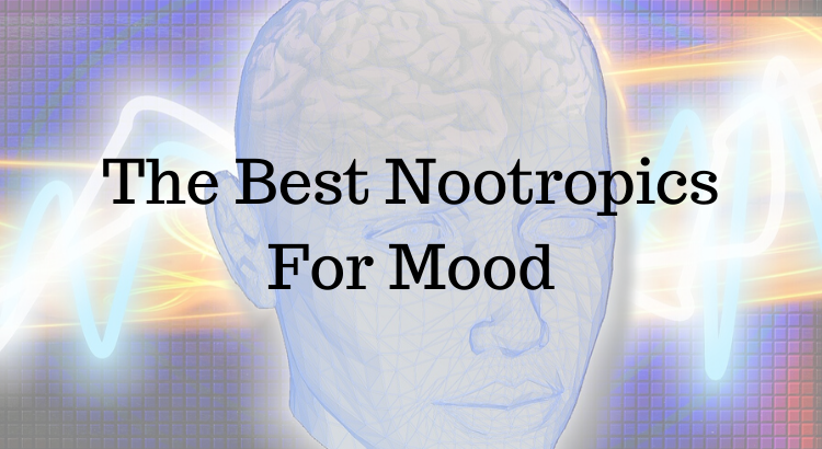Best Nootropics For Mood