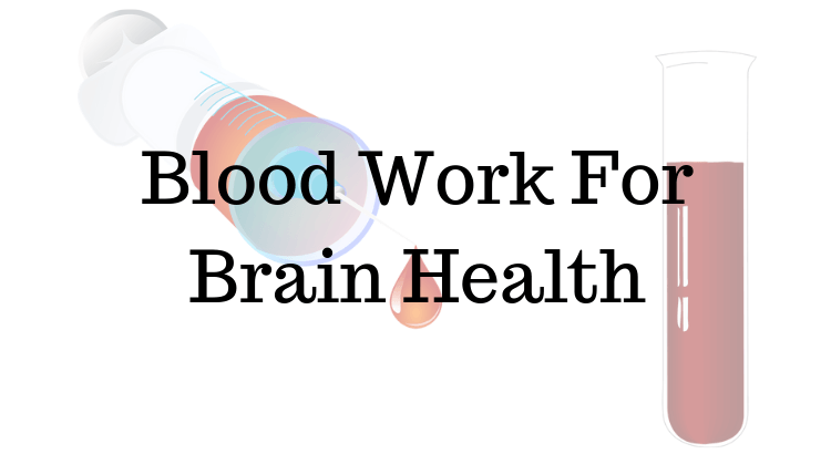 Blood Work For Brain Health