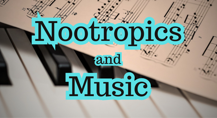 Nootropics And Music