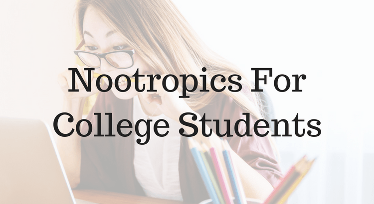 Nootropics For College Students