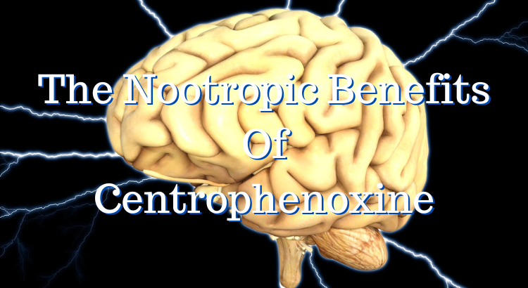 The Nootropic Benefits Of Centrophenoxine