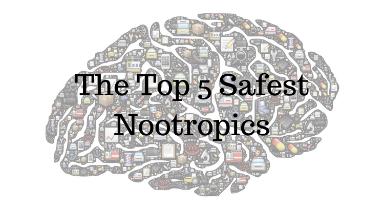 Top 5 Safest Nootropics