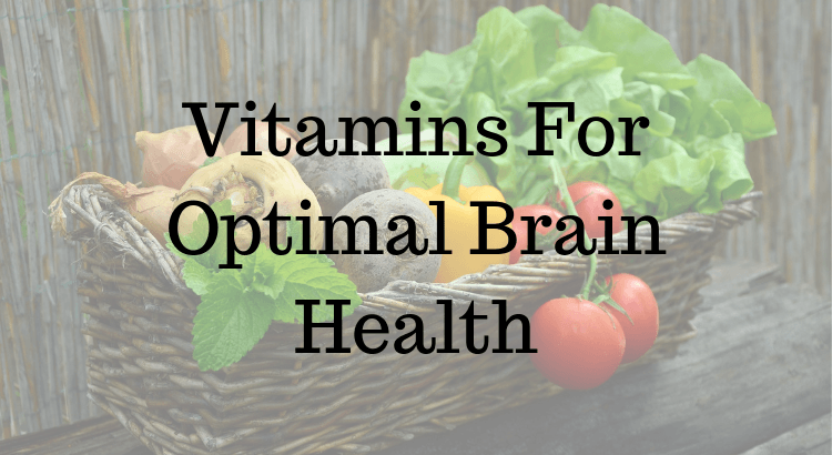 Vitamins For Optimal Brain Health
