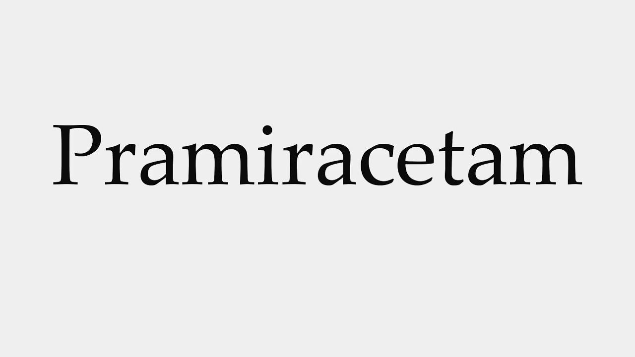 What is Pramiracetam?